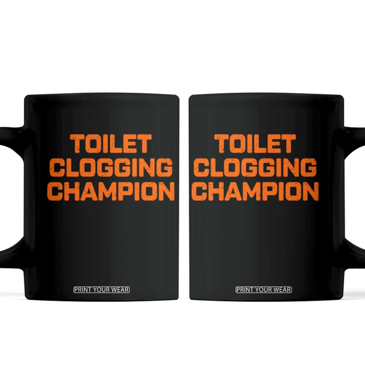 Toilet Clogging Champion Coffee Mug Funny Dirty Saying TS10 Black Print Your Wear