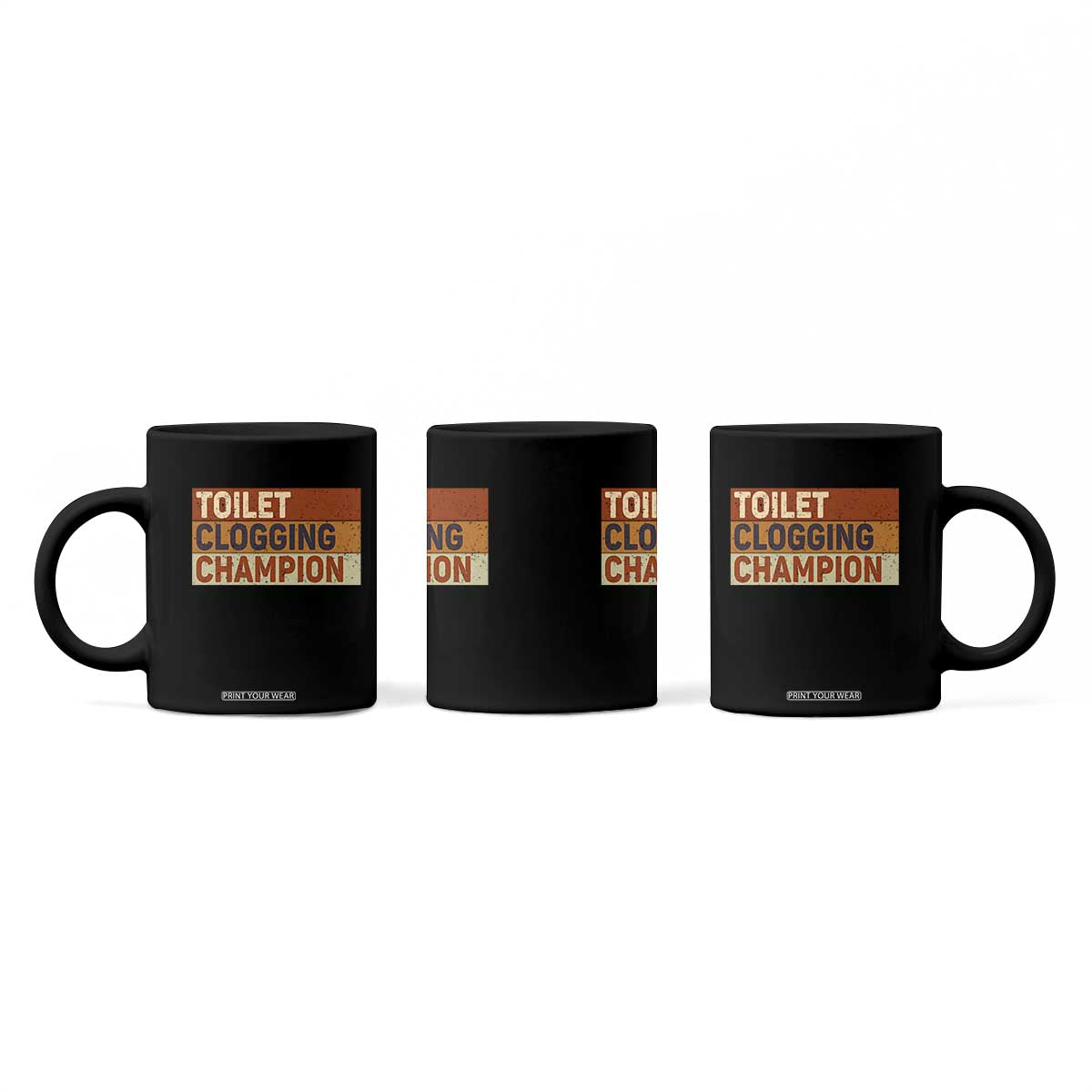 Toilet Clogging Champion Coffee Mug TS10 Print Your Wear