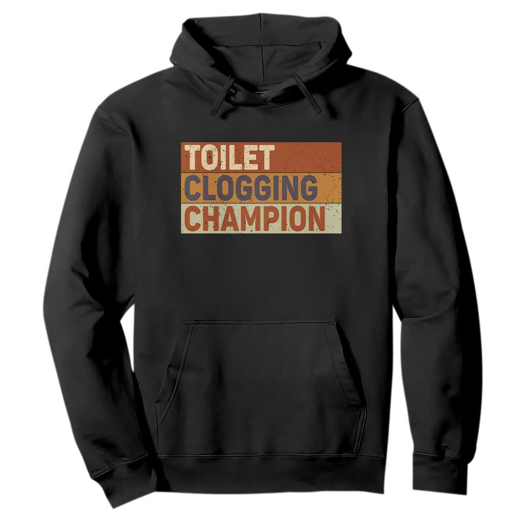 Toilet Clogging Champion Hoodie TS10 Black Print Your Wear