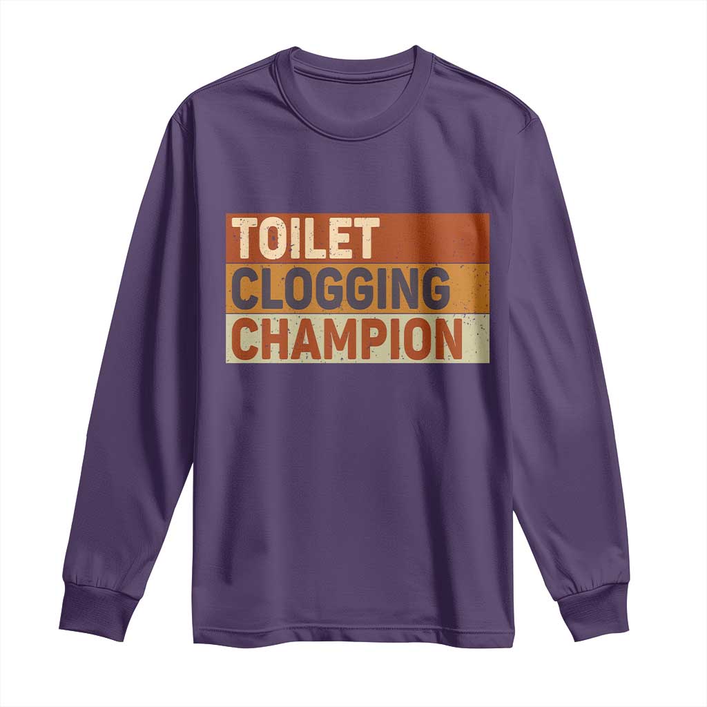 Toilet Clogging Champion Long Sleeve Shirt TS10 Purple Print Your Wear
