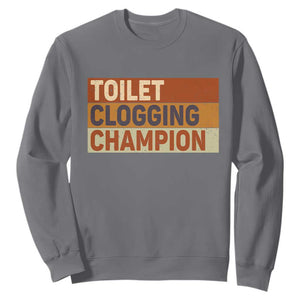 Toilet Clogging Champion Sweatshirt TS10 Charcoal Print Your Wear