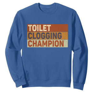 Toilet Clogging Champion Sweatshirt TS10 Royal Blue Print Your Wear