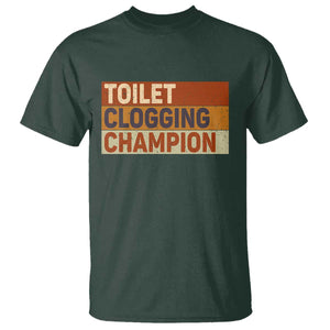 Toilet Clogging Champion T Shirt TS10 Dark Forest Green Print Your Wear