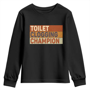 Toilet Clogging Champion Youth Sweatshirt TS10 Black Print Your Wear