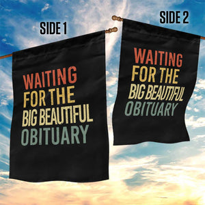 Waiting For Big Beautiful Obituary Garden Flag TS10 Print Your Wear