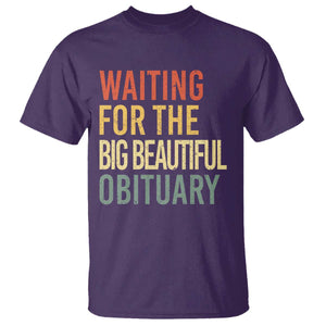 Waiting For Big Beautiful Obituary T Shirt TS10 Purple Print Your Wear