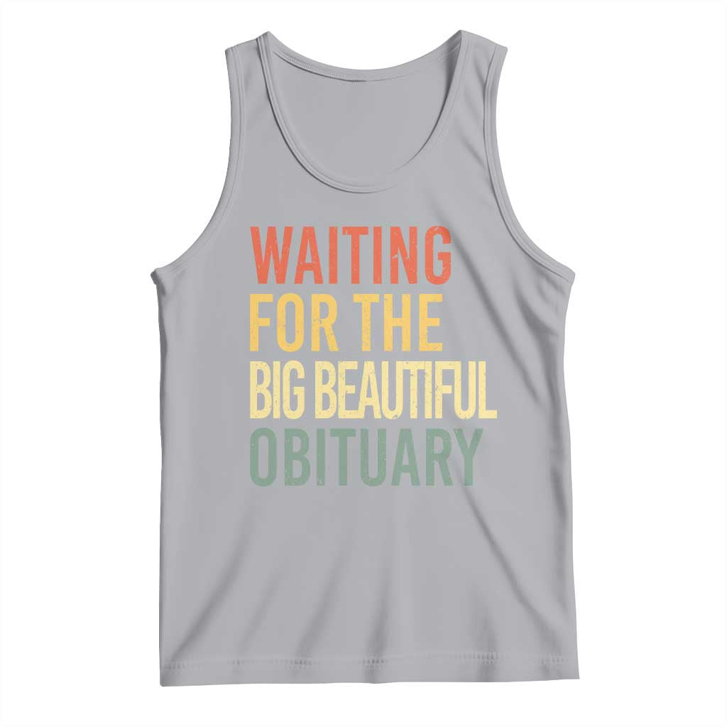 Waiting For Big Beautiful Obituary Tank Top TS10 Athletic Heather Print Your Wear