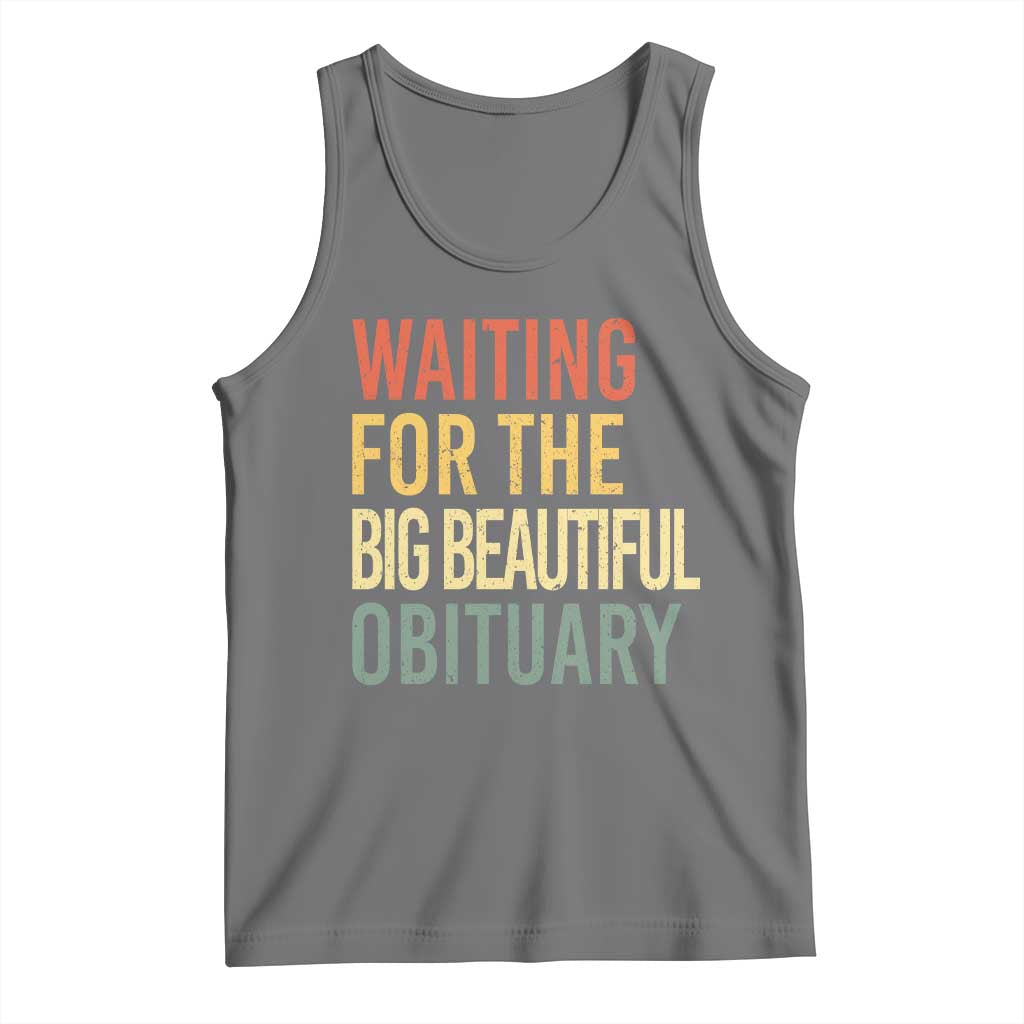 Waiting For Big Beautiful Obituary Tank Top TS10 Black Heather Print Your Wear