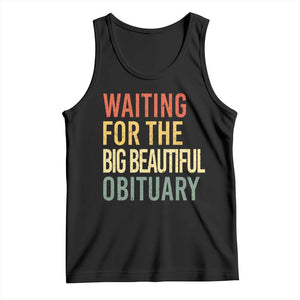 Waiting For Big Beautiful Obituary Tank Top TS10 Black Print Your Wear