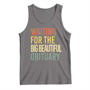 Waiting For Big Beautiful Obituary Tank Top TS10 Deep Heather Print Your Wear