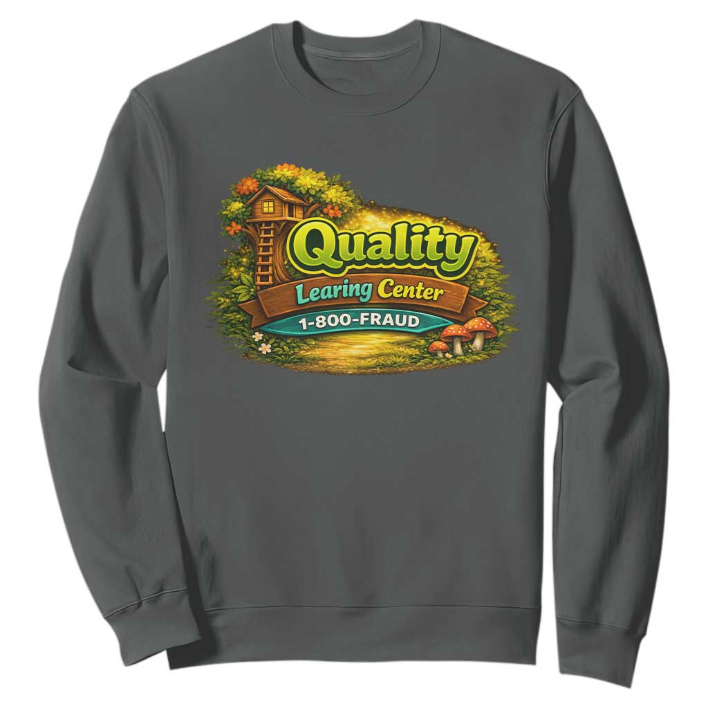 Minnesota Learing Center Sweatshirt Funny Childcare Day Care TS10 Dark Heather Print Your Wear