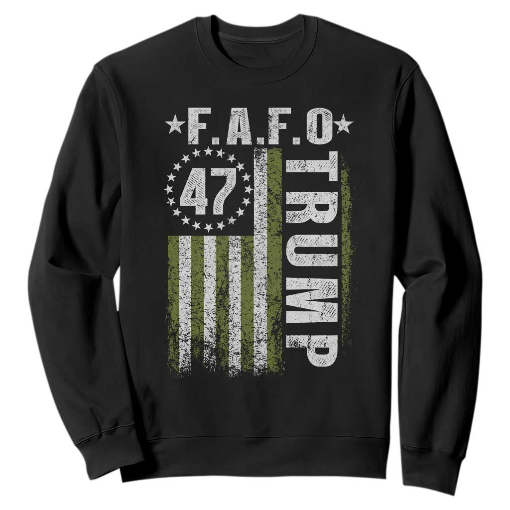 Funny Fafo Sweatshirt President 47 FDT American Flag TS10 Black Print Your Wear