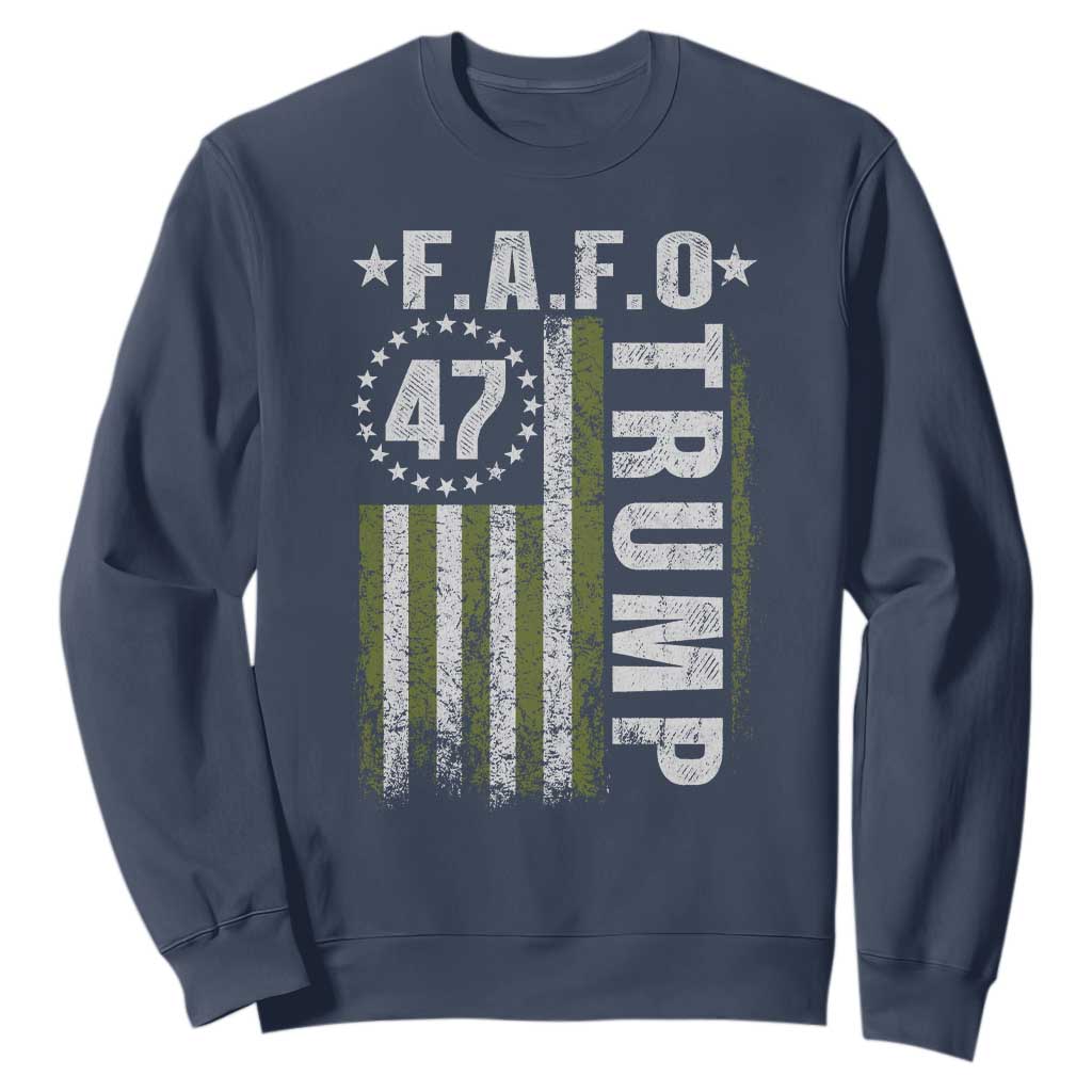 Funny Fafo Sweatshirt President 47 FDT American Flag TS10 Navy Print Your Wear