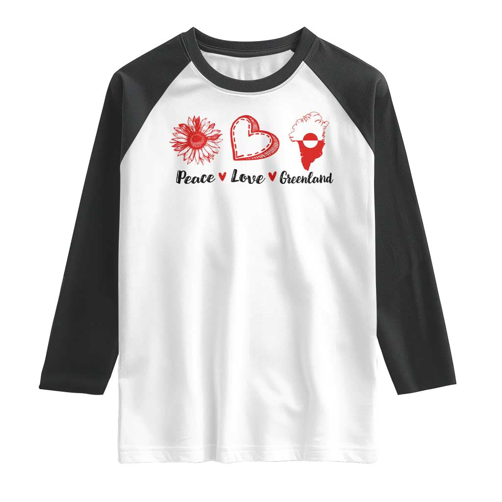 Peace Love Greenland Raglan Shirt Sunflower Flag Stand With Greenland TS10 White Black Print Your Wear