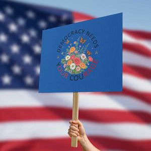 Pro Democracy Protest Sign Human Rights Our Rage Protest Floral FDT TS10 Horizontal 18" × 24" Blue Print Your Wear