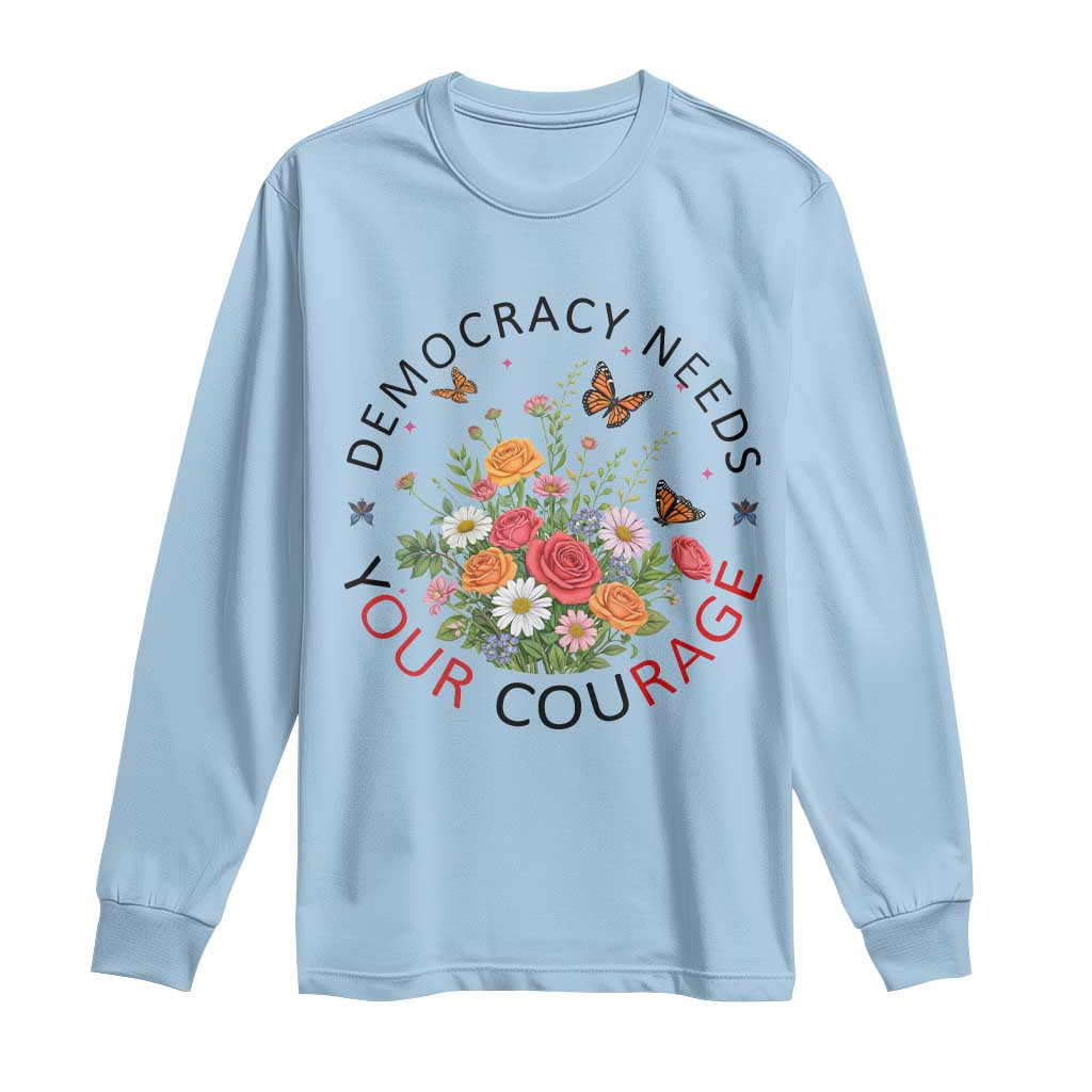 Pro Democracy Long Sleeve Shirt Human Rights Our Rage Protest Floral FDT TS10 Light Blue Print Your Wear