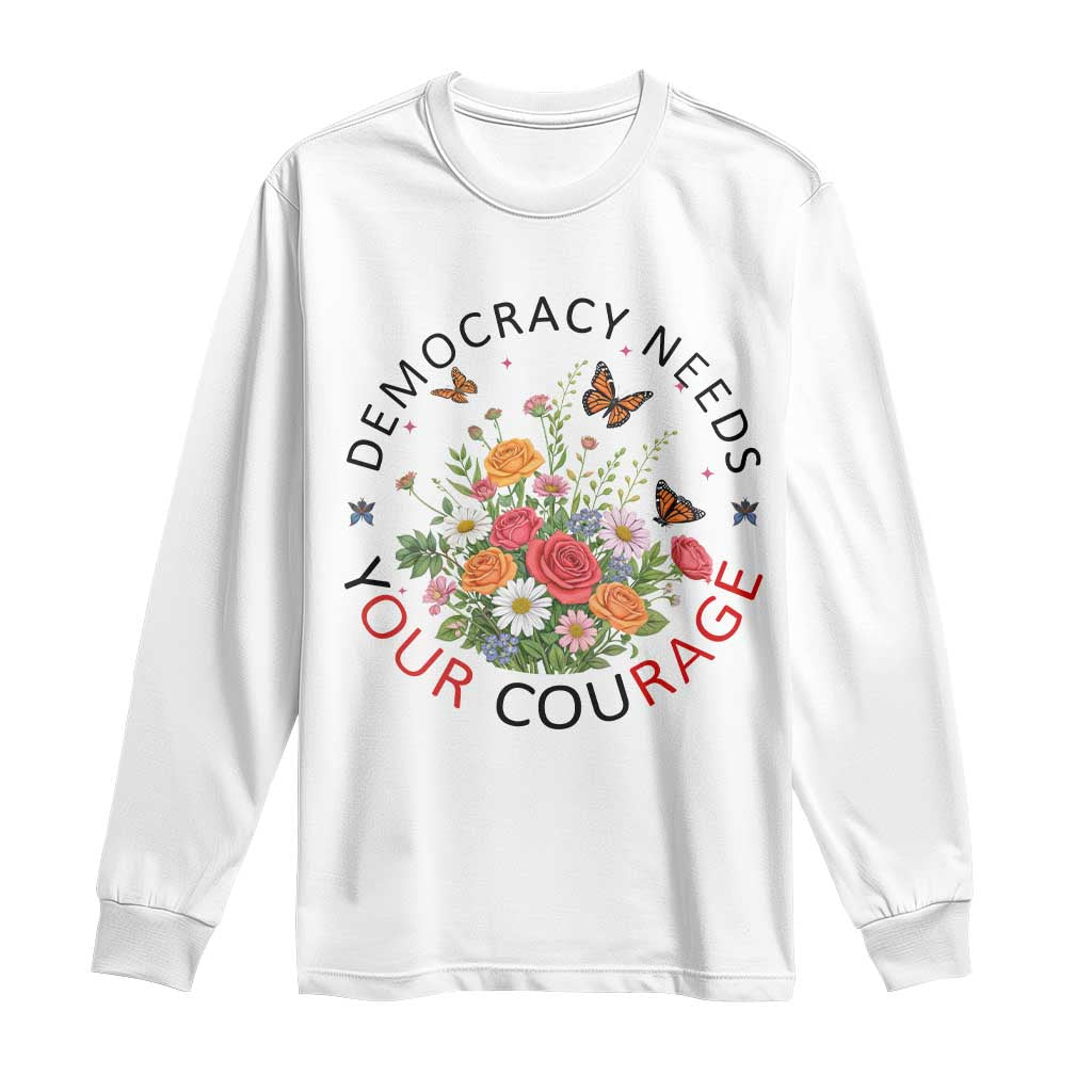 Pro Democracy Long Sleeve Shirt Human Rights Our Rage Protest Floral FDT TS10 White Print Your Wear