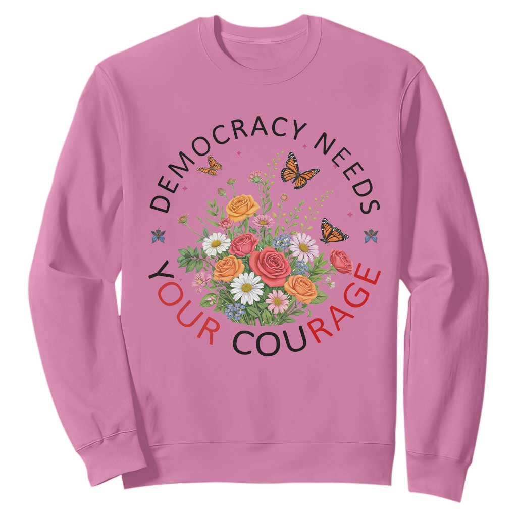 Pro Democracy Sweatshirt Human Rights Our Rage Protest Floral FDT TS10 Azalea Print Your Wear