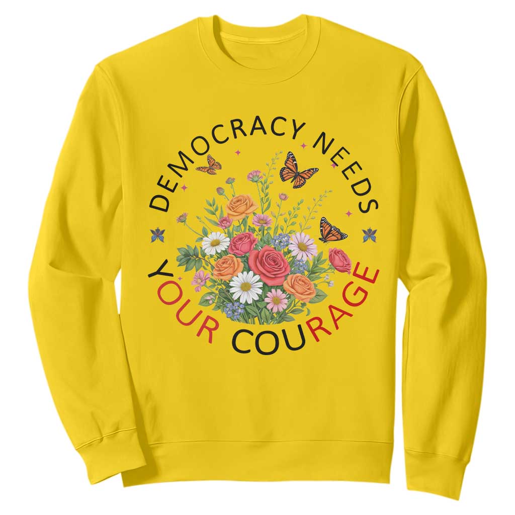 Pro Democracy Sweatshirt Human Rights Our Rage Protest Floral FDT TS10 Daisy Print Your Wear