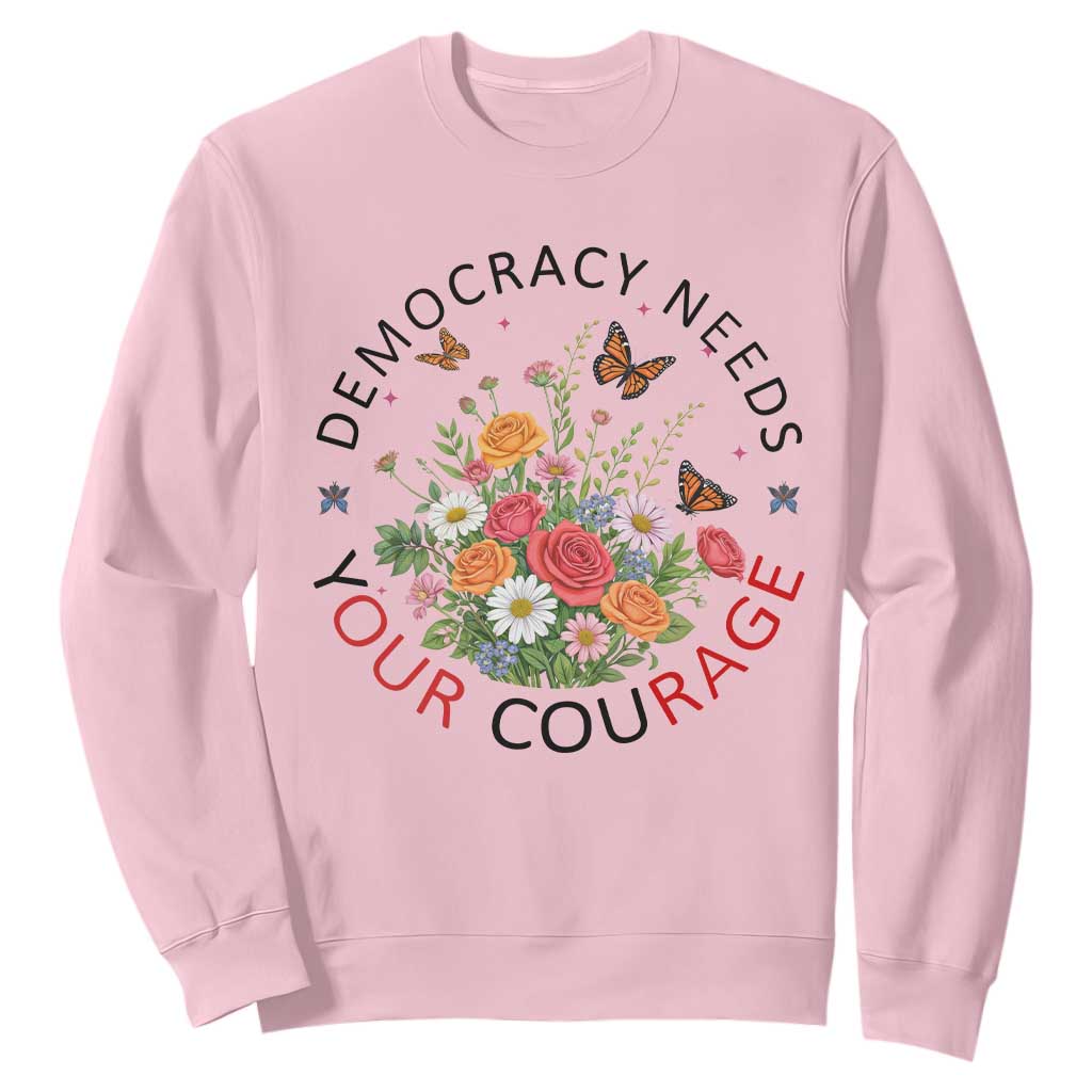Pro Democracy Sweatshirt Human Rights Our Rage Protest Floral FDT TS10 Light Pink Print Your Wear