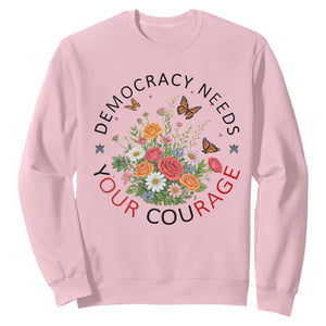 Pro Democracy Sweatshirt Human Rights Our Rage Protest Floral FDT TS10 Light Pink Print Your Wear