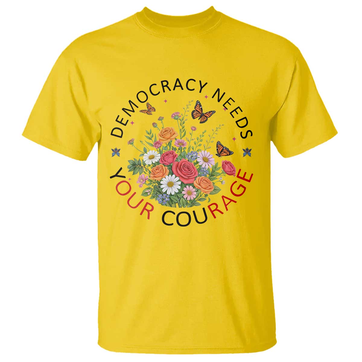 Pro Democracy T Shirt Human Rights Our Rage Protest Floral FDT TS10 Daisy Print Your Wear
