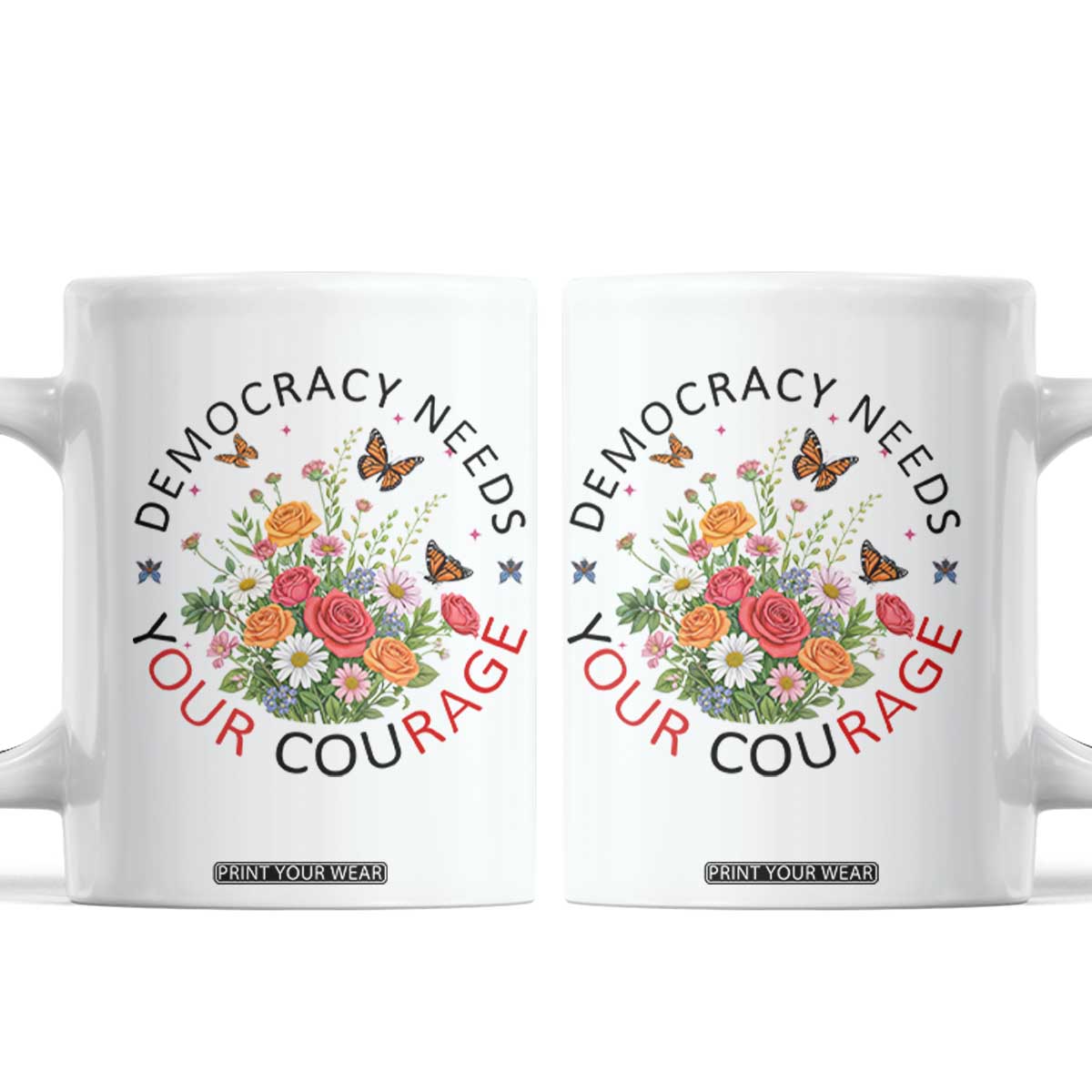 Pro Democracy Coffee Mug Human Rights Our Rage Protest Floral FDT TS10 White Print Your Wear
