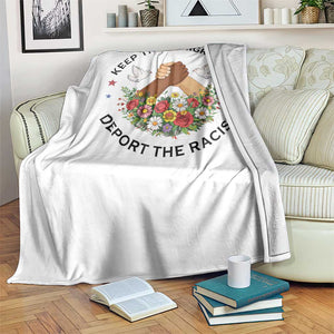 Keep The Immigrants Deport The Racist Throw Blanket Floral FDT TS10 Print Your Wear