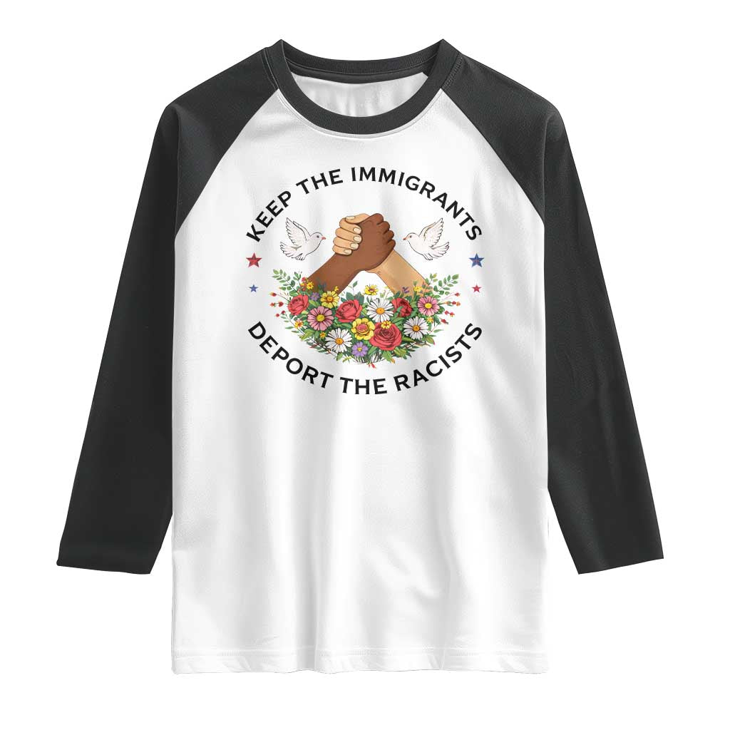 Keep The Immigrants Deport The Racist Raglan Shirt Floral FDT TS10 White Black Print Your Wear