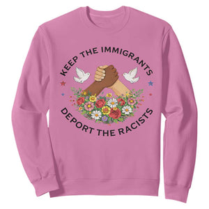 Keep The Immigrants Deport The Racist Sweatshirt Floral FDT TS10 Azalea Print Your Wear