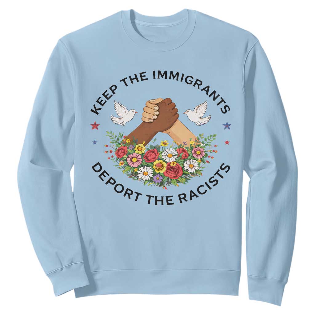Keep The Immigrants Deport The Racist Sweatshirt Floral FDT TS10 Light Blue Print Your Wear