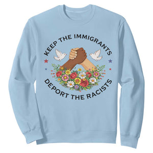 Keep The Immigrants Deport The Racist Sweatshirt Floral FDT TS10 Light Blue Print Your Wear