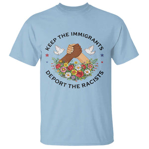 Keep The Immigrants Deport The Racist T Shirt Floral FDT TS10 Light Blue Print Your Wear