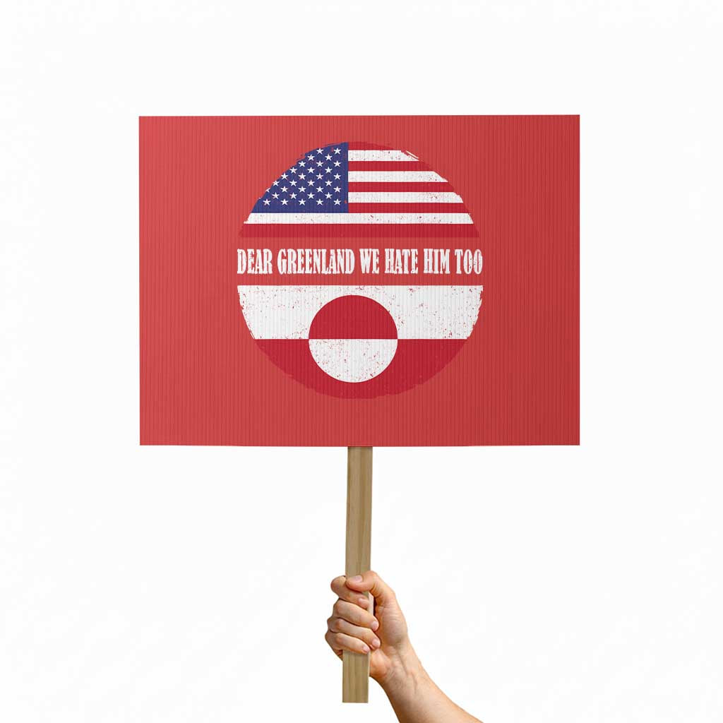 Dear Greenland We Hate Him Too Protest Sign Political Protest Greenlander American Flag TS10 Horizontal 18