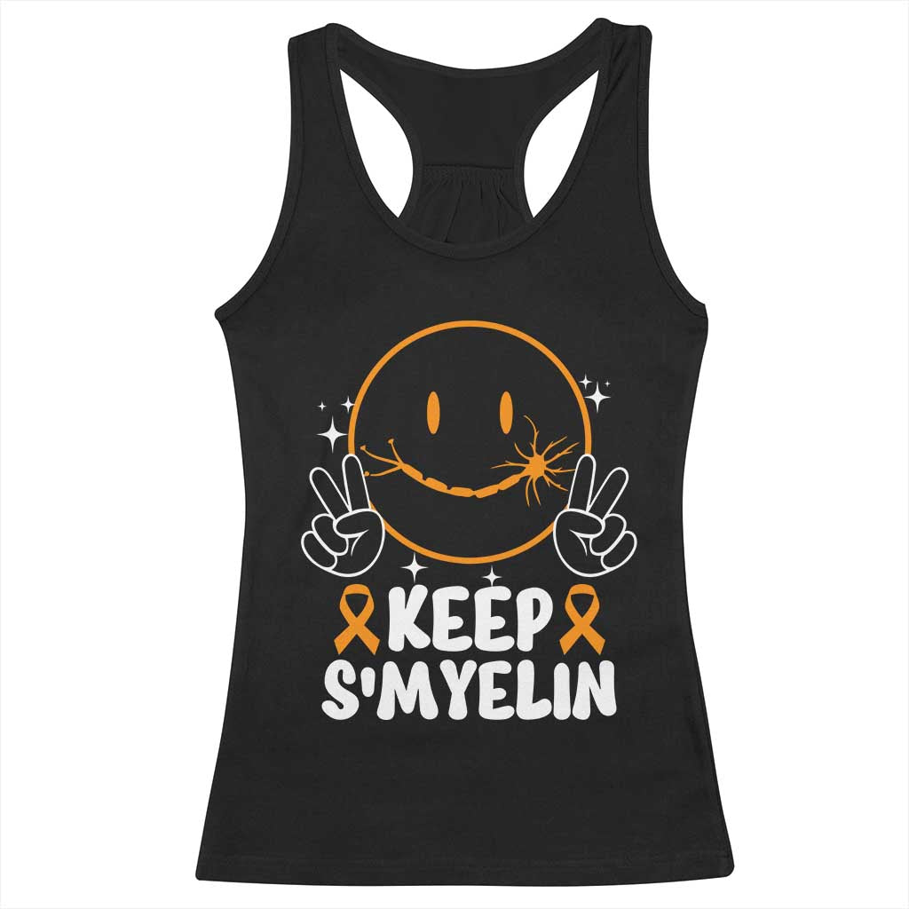 Multiple Sclerosis Awareness Racerback Tank Top Keep Smyelin Orange Ribbon MS Support TS10 Black Print Your Wear
