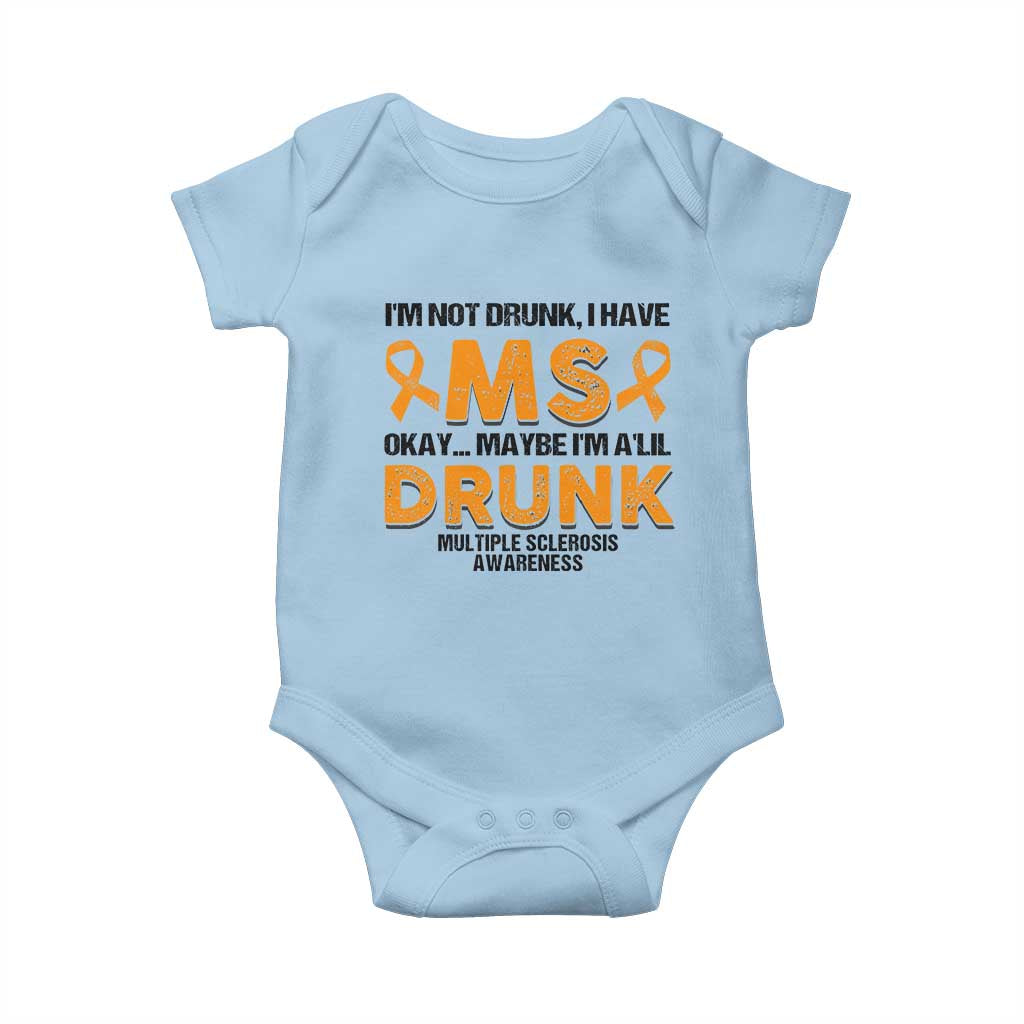 Multiple Sclerosis Awareness Baby Onesie Orange Ribbon I'm Not Drunk I Have MS TS10 Light Blue Print Your Wear