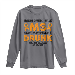 Multiple Sclerosis Awareness Long Sleeve Shirt Orange Ribbon I'm Not Drunk I Have MS TS10 Charcoal Print Your Wear