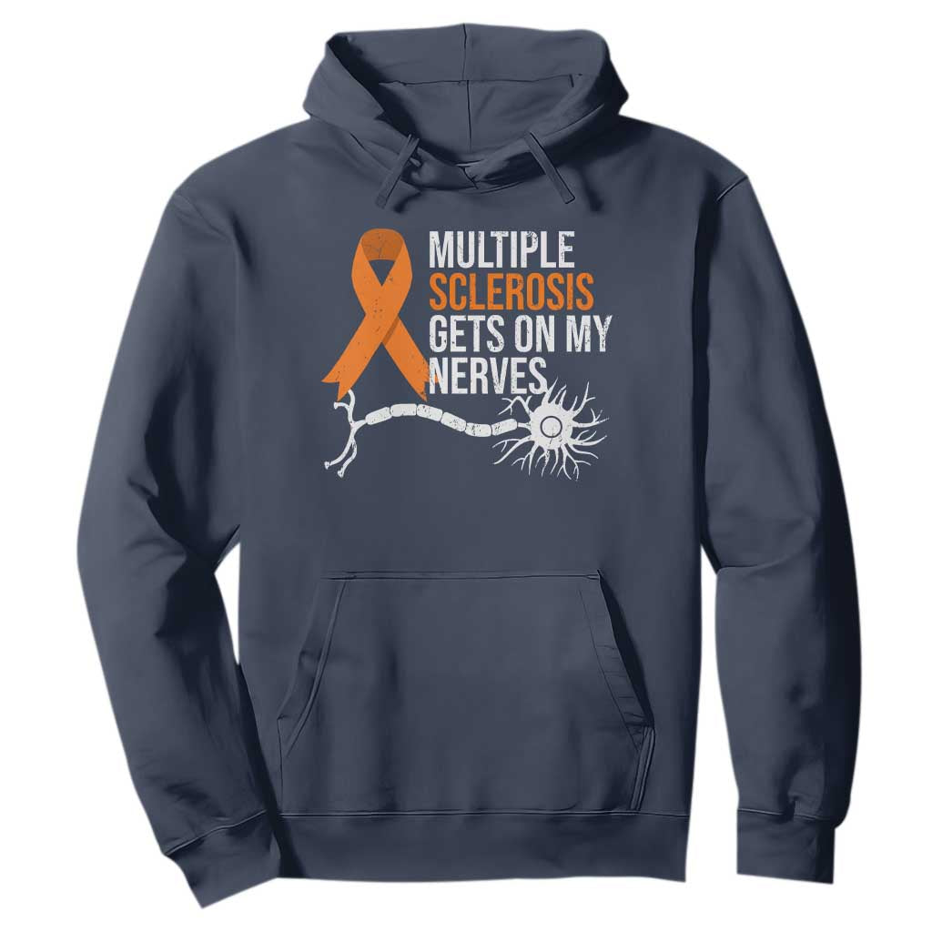Multiple Sclerosis Awareness Hoodie Orange Ribbon MS Gets On My Nerves TS10 Navy Print Your Wear