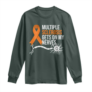 Multiple Sclerosis Awareness Long Sleeve Shirt Orange Ribbon MS Gets On My Nerves TS10 Dark Forest Green Print Your Wear