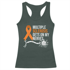 Multiple Sclerosis Awareness Racerback Tank Top Orange Ribbon MS Gets On My Nerves TS10 Dark Forest Green Print Your Wear