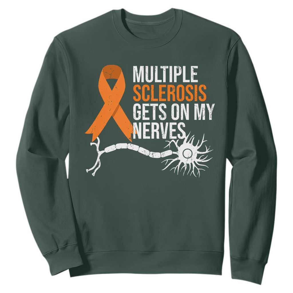 Multiple Sclerosis Awareness Sweatshirt Orange Ribbon MS Gets On My Nerves TS10 Dark Forest Green Print Your Wear
