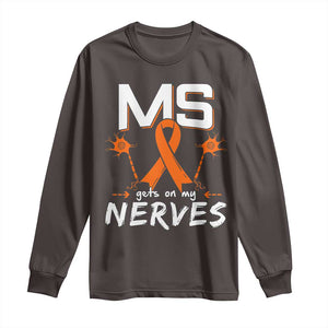 MS Gets On My Nerves Multiple Sclerosis Awareness Long Sleeve Shirt Orange Ribbon TS10 Dark Chocolate Print Your Wear