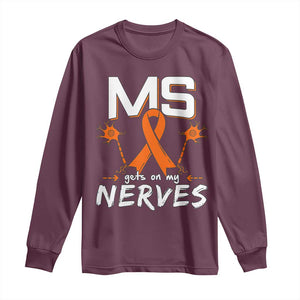 MS Gets On My Nerves Multiple Sclerosis Awareness Long Sleeve Shirt Orange Ribbon TS10 Maroon Print Your Wear