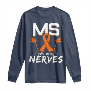 MS Gets On My Nerves Multiple Sclerosis Awareness Long Sleeve Shirt Orange Ribbon TS10 Navy Print Your Wear