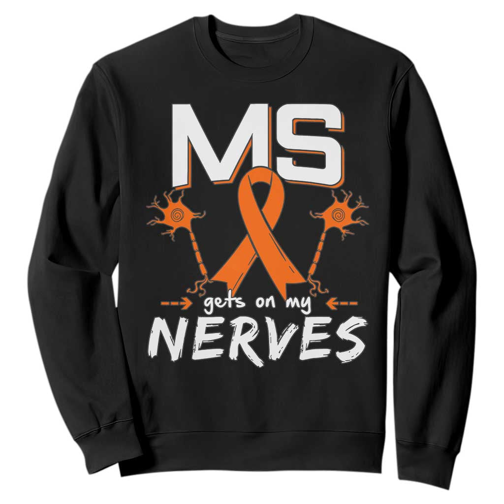 MS Gets On My Nerves Multiple Sclerosis Awareness Sweatshirt Orange Ribbon TS10 Black Print Your Wear