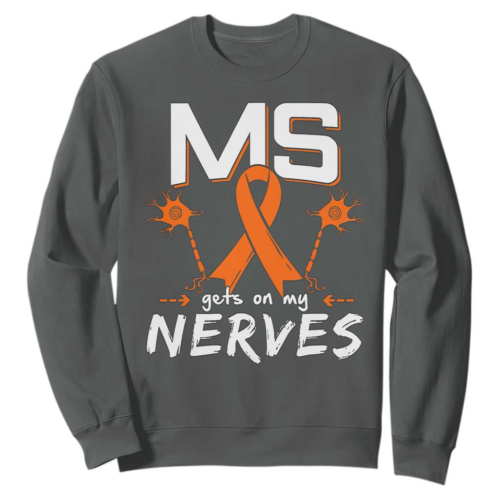 MS Gets On My Nerves Multiple Sclerosis Awareness Sweatshirt Orange Ribbon TS10 Dark Heather Print Your Wear