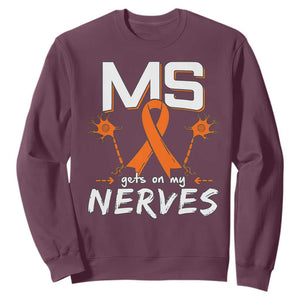 MS Gets On My Nerves Multiple Sclerosis Awareness Sweatshirt Orange Ribbon TS10 Maroon Print Your Wear