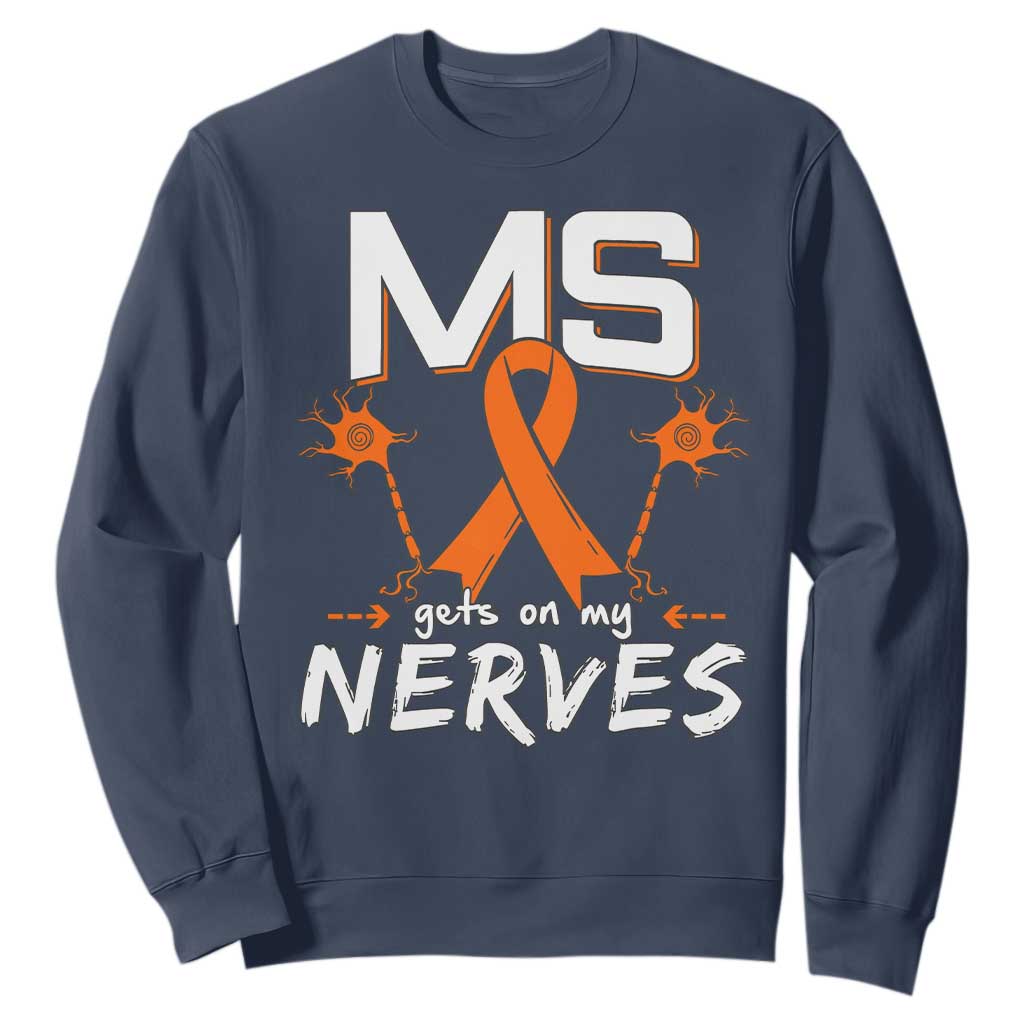 MS Gets On My Nerves Multiple Sclerosis Awareness Sweatshirt Orange Ribbon TS10 Navy Print Your Wear