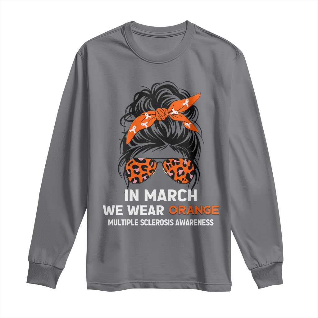 In March We Wear Orange MS Warrior Long Sleeve Shirt Multiple Sclerosis Support Squad TS10 Charcoal Print Your Wear