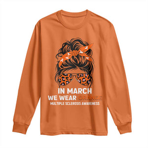 In March We Wear Orange MS Warrior Long Sleeve Shirt Multiple Sclerosis Support Squad TS10 Orange Print Your Wear